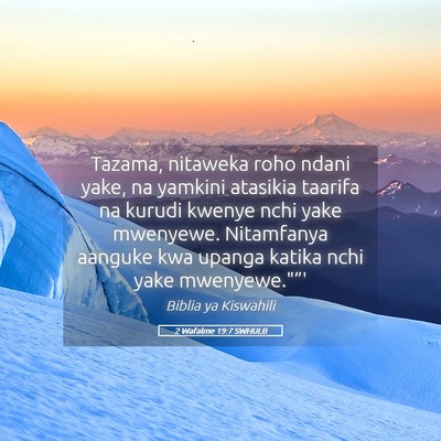 Picture 05 - 2 Wafalme 19:7 SWHULB - Tazama, nitaweka roho ndani yake, na yamkini - Bible Verse Picture
