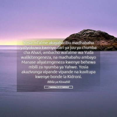Picture 05 - 2 Wafalme 23:12 SWHULB - Yosia mfalme akayaharibu madhabahu yaliyokuwa - Bible Verse Picture