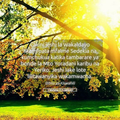 Picture 05 - 2 Wafalme 25:5 SWHULB - Lakini jeshi la Wakaldayo likamfuata mfalme - Bible Verse Picture