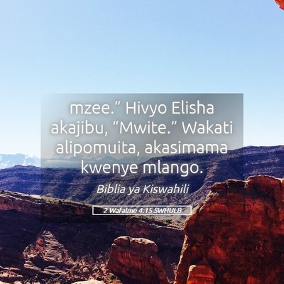 Picture 05 - 2 Wafalme 4:15 SWHULB - mzee.” Hivyo Elisha akajibu, “Mwite.” - Bible Verse Picture