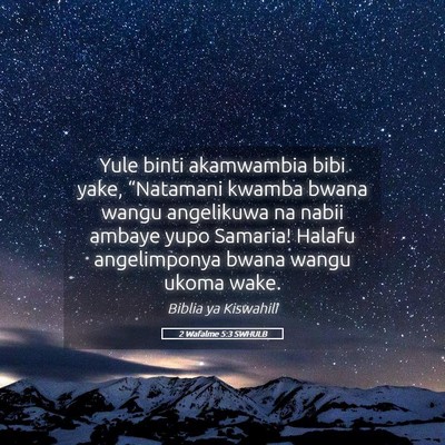 Picture 05 - 2 Wafalme 5:3 SWHULB - Yule binti akamwambia bibi yake, “Natamani - Bible Verse Picture