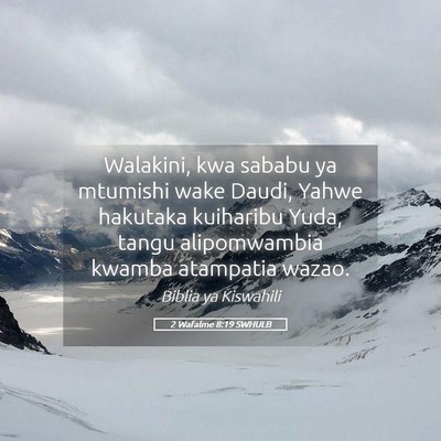 Picture 05 - 2 Wafalme 8:19 SWHULB - Walakini, kwa sababu ya mtumishi wake Daudi, - Bible Verse Picture