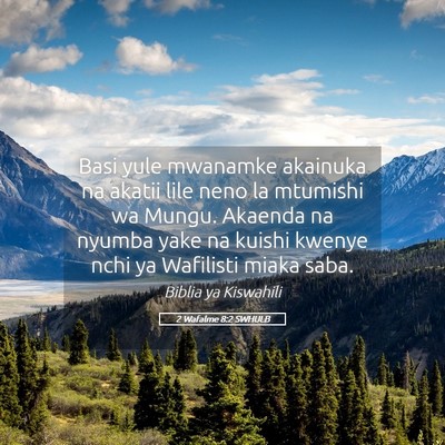 Picture 05 - 2 Wafalme 8:2 SWHULB - Basi yule mwanamke akainuka na akatii lile neno - Bible Verse Picture