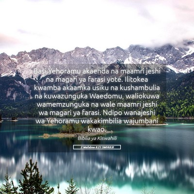 Picture 05 - 2 Wafalme 8:21 SWHULB - Basi Yehoramu akaenda na maamri jeshi na magari - Bible Verse Picture