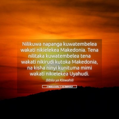 Picture 05 - 2 Wakorintho 1:16 SWHULB - Nilikuwa napanga kuwatembelea wakati nikielekea - Bible Verse Picture