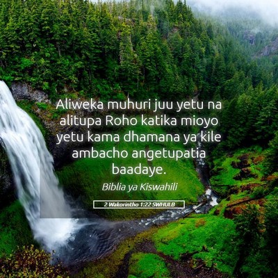 Picture 05 - 2 Wakorintho 1:22 SWHULB - Aliweka muhuri juu yetu na alitupa Roho katika - Bible Verse Picture