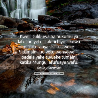Picture 05 - 2 Wakorintho 1:9 SWHULB - Kweli, tulikuwa na hukumu ya kifo juu yetu. - Bible Verse Picture