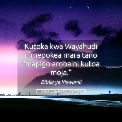 Picture 05 - 2 Wakorintho 11:24 SWHULB - Kutoka kwa Wayahudi nimepokea mara tano “mapigo - Bible Verse Picture