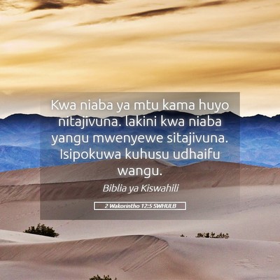 Picture 05 - 2 Wakorintho 12:5 SWHULB - Kwa niaba ya mtu kama huyo nitajivuna. lakini kwa - Bible Verse Picture