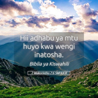 Picture 05 - 2 Wakorintho 2:6 SWHULB - Hii adhabu ya mtu huyo kwa wengi - Bible Verse Picture