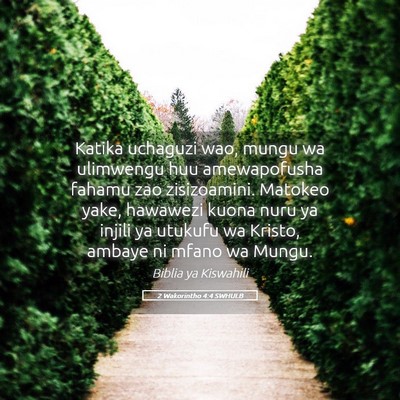 Picture 05 - 2 Wakorintho 4:4 SWHULB - Katika uchaguzi wao, mungu wa ulimwengu huu - Bible Verse Picture