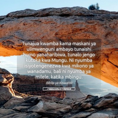 Picture 05 - 2 Wakorintho 5:1 SWHULB - Tunajua kwamba kama maskani ya ulimwenguni ambayo - Bible Verse Picture