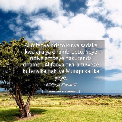 Picture 05 - 2 Wakorintho 5:21 SWHULB - Alimfanya Kristo kuwa sadaka kwa ajili ya dhambi - Bible Verse Picture