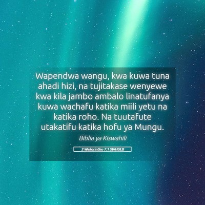 Picture 05 - 2 Wakorintho 7:1 SWHULB - Wapendwa wangu, kwa kuwa tuna ahadi hizi, na - Bible Verse Picture