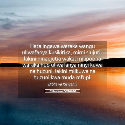 Picture 05 - 2 Wakorintho 7:8 SWHULB - Hata ingawa waraka wangu uliwafanya kusikitika, - Bible Verse Picture