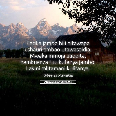 Picture 05 - 2 Wakorintho 8:10 SWHULB - Katika jambo hili nitawapa ushauri ambao - Bible Verse Picture