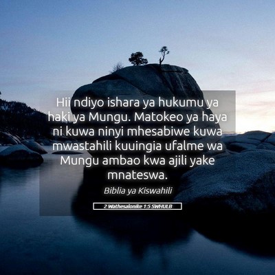 Picture 05 - 2 Wathesalonike 1:5 SWHULB - Hii ndiyo ishara ya hukumu ya haki ya Mungu. - Bible Verse Picture
