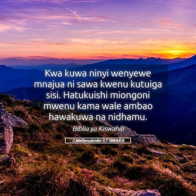 Picture 05 - 2 Wathesalonike 3:7 SWHULB - Kwa kuwa ninyi wenyewe mnajua ni sawa kwenu - Bible Verse Picture