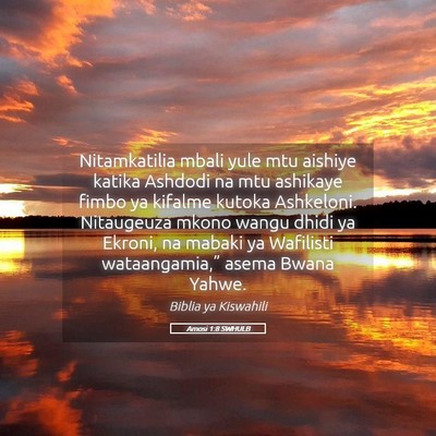 Picture 05 - Amosi 1:8 SWHULB - Nitamkatilia mbali yule mtu aishiye katika - Bible Verse Picture