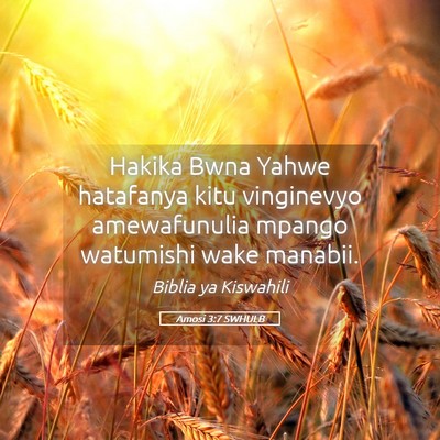 Picture 05 - Amosi 3:7 SWHULB - Hakika Bwna Yahwe hatafanya kitu vinginevyo - Bible Verse Picture