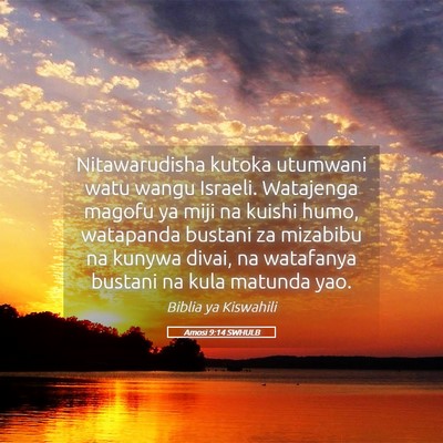 Picture 05 - Amosi 9:14 SWHULB - Nitawarudisha kutoka utumwani watu wangu Israeli. - Bible Verse Picture