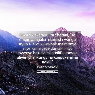 Picture 05 - Ayubu 1:8 SWHULB - BWANA akamuuliza Shetani, “Je umemwangalia - Bible Verse Picture