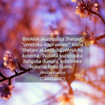 Picture 05 - Ayubu 2:2 SWHULB - BWANA akamuuliza Shetani, “umetoka wapi - Bible Verse Picture