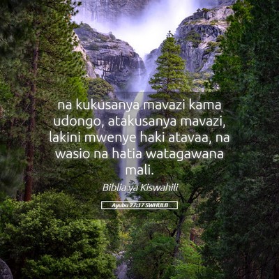 Picture 05 - Ayubu 27:17 SWHULB - na kukusanya mavazi kama udongo, atakusanya - Bible Verse Picture