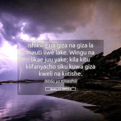 Picture 05 - Ayubu 3:5 SWHULB - Ishikwe na giza na giza la mauti liwe lake. Wingu - Bible Verse Picture