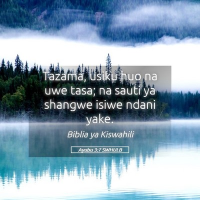 Picture 05 - Ayubu 3:7 SWHULB - Tazama, usiku huo na uwe tasa; na sauti ya - Bible Verse Picture
