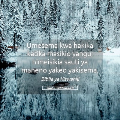 Picture 05 - Ayubu 33:8 SWHULB - Umesema kwa hakika katika masikio yangu; - Bible Verse Picture