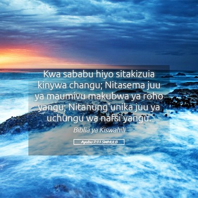 Picture 05 - Ayubu 7:11 SWHULB - Kwa sababu hiyo sitakizuia kinywa changu; - Bible Verse Picture