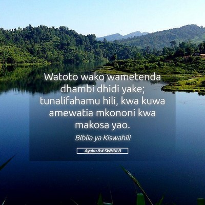 Picture 05 - Ayubu 8:4 SWHULB - Watoto wako wametenda dhambi dhidi yake; - Bible Verse Picture
