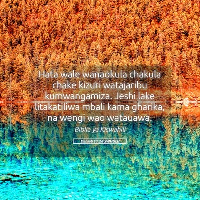 Picture 05 - Danieli 11:26 SWHULB - Hata wale wanaokula chakula chake kizuri - Bible Verse Picture