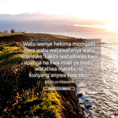 Picture 05 - Danieli 11:33 SWHULB - Watu wenye hekima miongobi mwa watu watawafanya - Bible Verse Picture