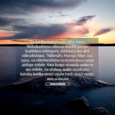 Picture 05 - Danieli 4:34 SWHULB - Na katika mwisho wa siku, mimi, Nebukadneza - Bible Verse Picture