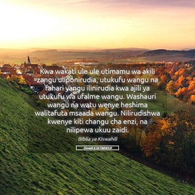 Picture 05 - Danieli 4:36 SWHULB - Kwa wakati ule ule utimamu wa akili zangu - Bible Verse Picture