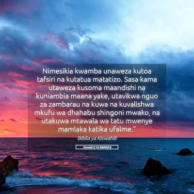 Picture 05 - Danieli 5:16 SWHULB - Nimesikia kwamba unaweza kutoa tafsiri na kutatua - Bible Verse Picture