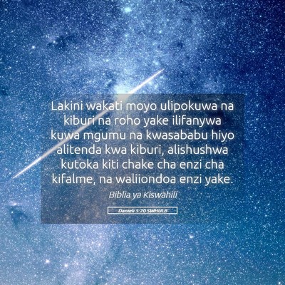 Picture 05 - Danieli 5:20 SWHULB - Lakini wakati moyo ulipokuwa na kiburi na roho - Bible Verse Picture