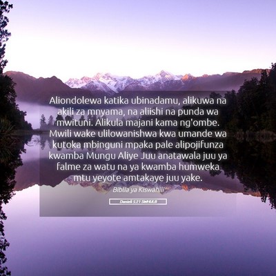 Picture 05 - Danieli 5:21 SWHULB - Aliondolewa katika ubinadamu, alikuwa na akili za - Bible Verse Picture