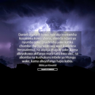 Picture 05 - Danieli 6:10 SWHULB - Danieli alipojua kuwa nyaraka imekwisha kusainiwa - Bible Verse Picture