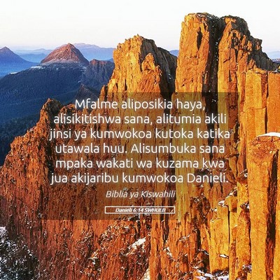 Picture 05 - Danieli 6:14 SWHULB - Mfalme aliposikia haya, alisikitishwa sana, - Bible Verse Picture