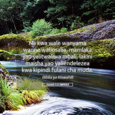 Picture 05 - Danieli 7:12 SWHULB - Na kwa wale wanyama wanne waliosalia, mamlaka yao - Bible Verse Picture