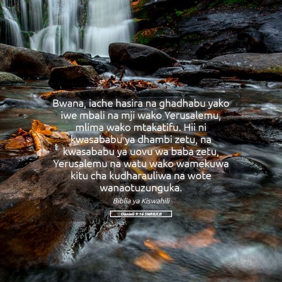 Picture 05 - Danieli 9:16 SWHULB - Bwana, iache hasira na ghadhabu yako iwe mbali na - Bible Verse Picture