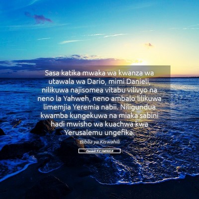Picture 05 - Danieli 9:2 SWHULB - Sasa katika mwaka wa kwanza wa utawala wa Dario, - Bible Verse Picture