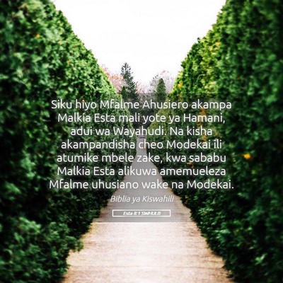 Picture 05 - Esta 8:1 SWHULB - Siku hiyo Mfalme Ahusiero akampa Malkia Esta mali - Bible Verse Picture