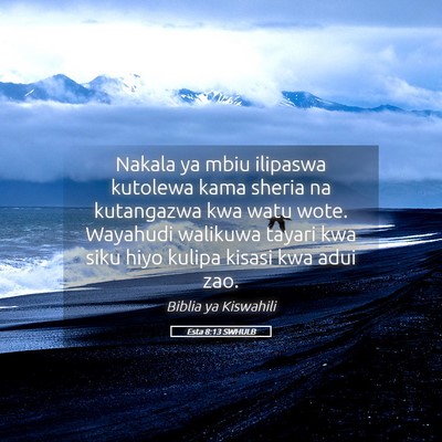 Picture 05 - Esta 8:13 SWHULB - Nakala ya mbiu ilipaswa kutolewa kama sheria na - Bible Verse Picture
