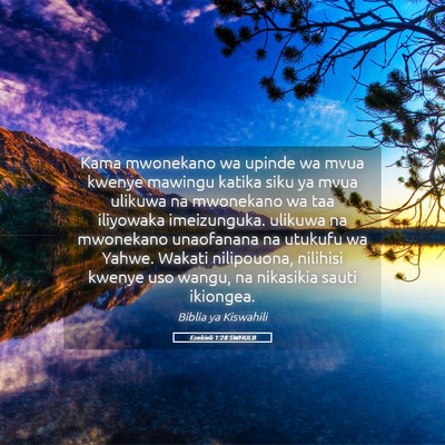 Picture 05 - Ezekieli 1:28 SWHULB - Kama mwonekano wa upinde wa mvua kwenye mawingu - Bible Verse Picture