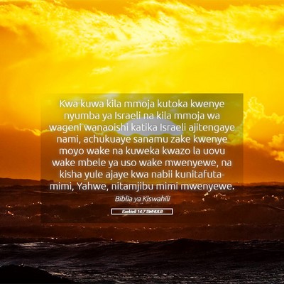 Picture 05 - Ezekieli 14:7 SWHULB - Kwa kuwa kila mmoja kutoka kwenye nyumba ya - Bible Verse Picture