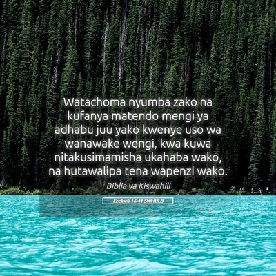 Picture 05 - Ezekieli 16:41 SWHULB - Watachoma nyumba zako na kufanya matendo mengi ya - Bible Verse Picture